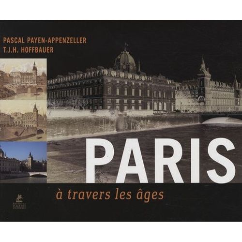 Paris À Travers Les Âges