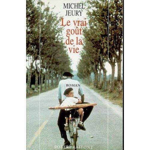 Le Vrai Goût De La Vie Tome 1