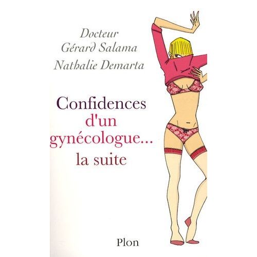 Confidences D'un Gynécologue - La Suite