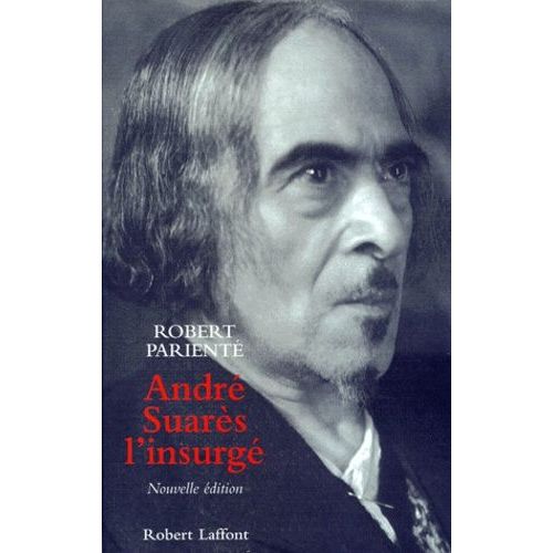 Andre Suares - L'insurge, Edition 1999