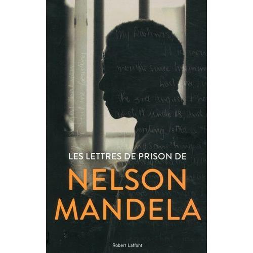 Les Lettres De Prison De Nelson Mandela