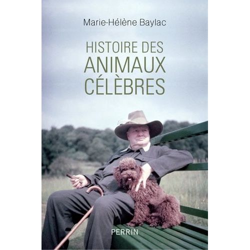 Histoire Des Animaux Célèbres - Baltique, Dolly, Laïka, Babar, Milou - Et Les Autres