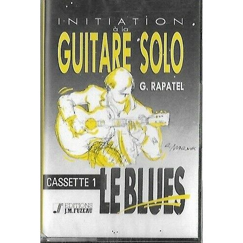 Initiation À La Guitare Solo Le Blues G.Rapatel 1
