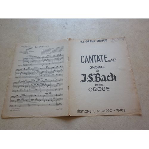 Cantate N° 147. Choral De J.S. Bach Pour Orgue + Spécimen : Hymne D'actions De Grâces...La Nativité.