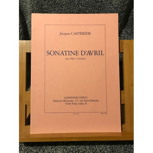 Jacques Casterede Sonatine D'avril Pour Flûte Et Guitare Partition Éd. Leduc