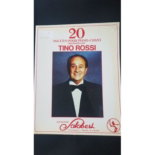 20 Succès Pour Piano Chant Interprétés Par Tino Rossi