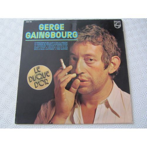 Le Disque D'or: Le Poinçonneur Des Lilas - L'eau À La Bouche - La Chanson De Prevert - La Javanaise - Manon - Initials B.B. - Sous Le Soleil Exactement (Anna) - Comic Trip - Couleur Café - Etc...