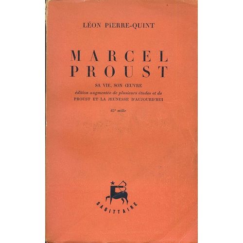 Marcel Proust, Sa Vie, Son Oeuvre
