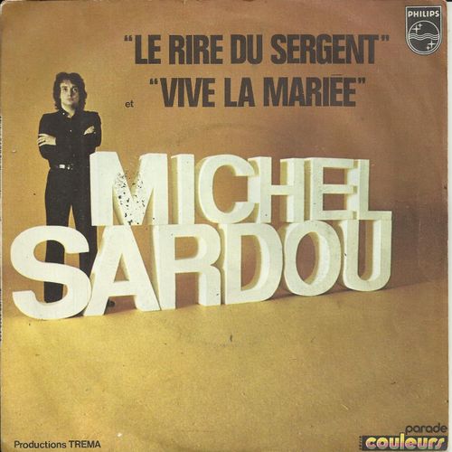Le Rire Du Sergent (J. Revaux - M. Sardou - Y. Dessca) 3'05 / Vive La Mariée (J. Revaux / M. Sardou) 3'04 (Pressage Italie)