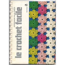 Meilleur Livre Pour Apprendre Le Crochet Livre Pour Apprendre Le Crochet neuf et occasion - Achat pas cher | Rakuten
