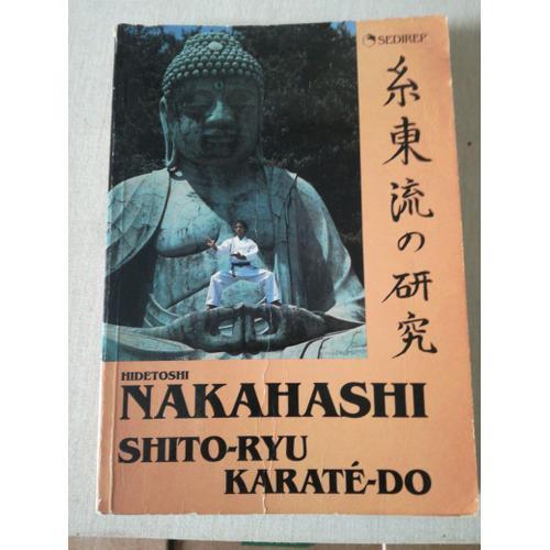 Shito-Ryu Karaté-Do Hidetoshi Nakahashi Edition 1985