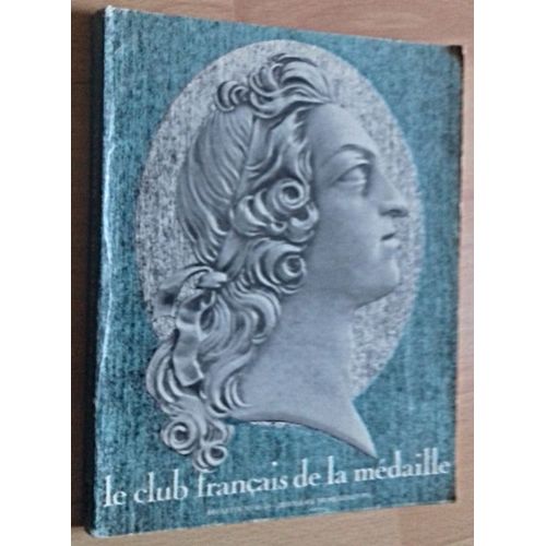 Le Club Français De La Médaille, N°43/44 (Deuxième Trimestre 1974)