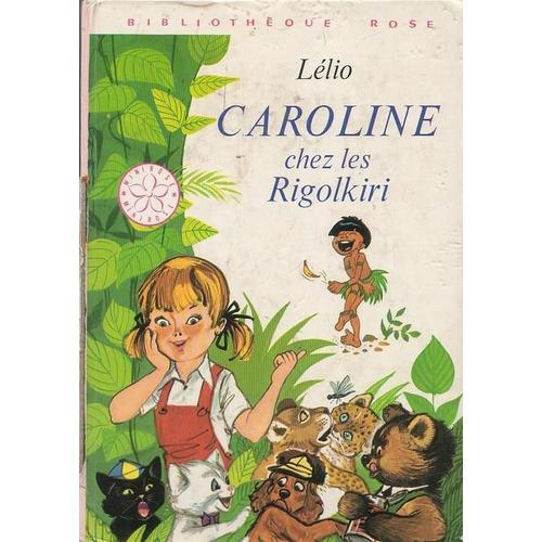 Caroline Chez Les Rigolkiri