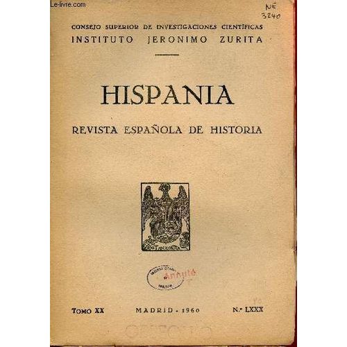 Hispania Revista Espanola De Historia N°Lxxx Tomo Xx 1960 - Las Cruzadas En La Historiografia Espanola De La Época Traduccion Castellana De Una Redaccion Desconocida De Los Anales De Tierra Santa -(...)