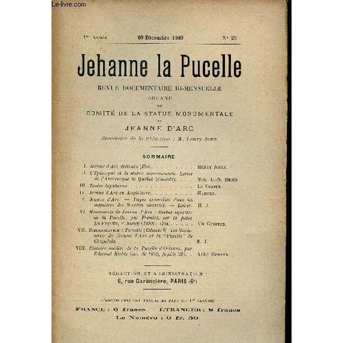 Jehanne La Pucelle N°23 1re Année 10 Décembre 1910 - Jeanne D Arc Écrivain (Fin) - L Épiscopat Et La Statue Monumentale Lettre De L Archeveque De Québéc - Tables Lapidaires - Jeanne D Arc En(...)