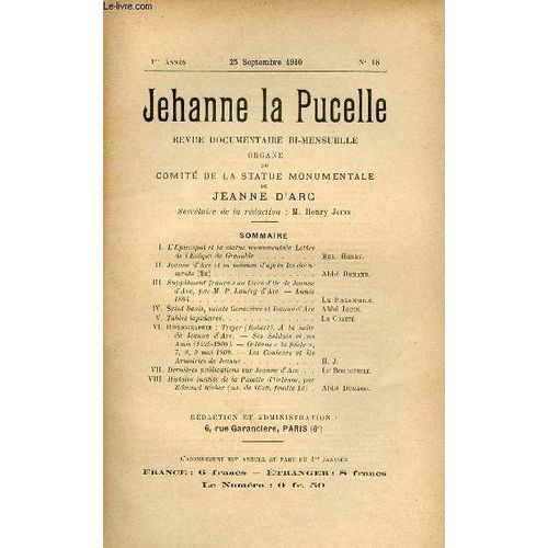 Jehanne La Pucelle N°18 1re Année 25 Septembre 1910 - L Episcopat Et La Statue Monumentale Lettre De L Eveque De Grenoble - Jeanne D Arc Et Sa Mission D Après Les Documents (Fin) - Supplément Français(...)