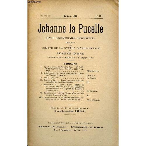 Jehanne La Pucelle N°11 1re Année 10 Juin 1910 - Après Le Procès De Jeanne D Arc De L Attitude Du Saint-Siège De 1431 À 1450 (Suite Et Fin) - L Épiscopat Et La Statue Monumentale Lettre De L Evêque De(...)