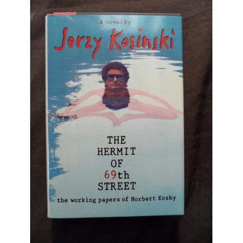 The Hermit Of 69th Street - The Working Papers Of Norbert Kosky - Jerzy Kosinski