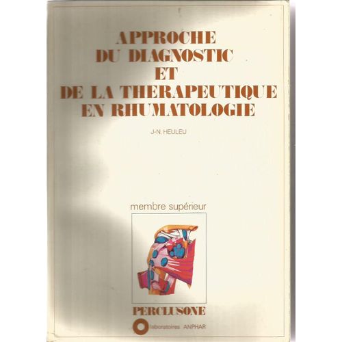 Approche Du Diagnostic Et De La Therapeutique En Rhumatologie - Membre Superieur