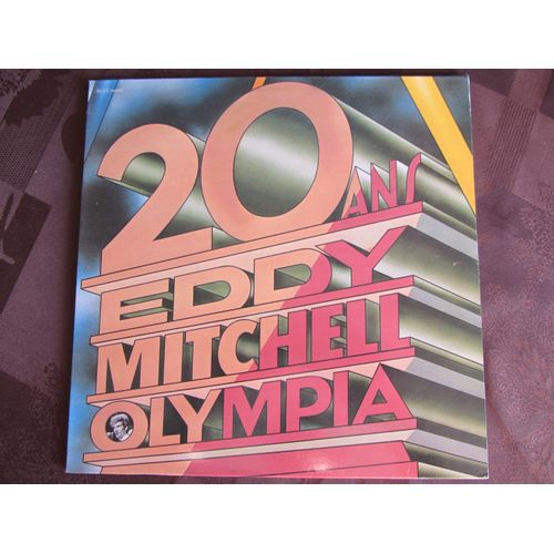 20 Ans Eddy Mitchell Olympia: Les 7 Mercenaires - A Crédit Et En Stéréo - Sur La Route De Memphis - Il Ne Rentre Pas Ce Soir - Couleur Menthe À L'eau - Pas De Boogie-Boogie - La Dernière Séance - Etc.