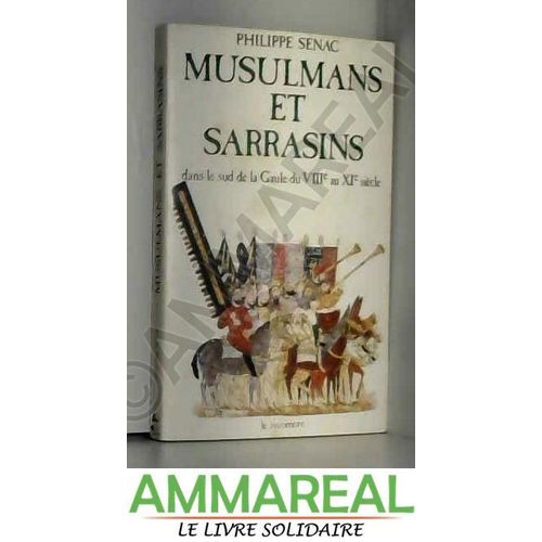 Musulmans Et Sarrasins Dans Le Sud Gaule Viii Au Xieme