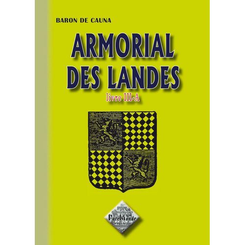 Armorial Des Landes (Tome 3-A)