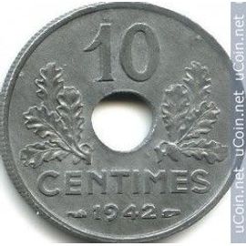 France = Pièce De 10 Centimes, Type Etat Français, Gouvernement De Vichy - Trouée, En Zinc, Année 1942