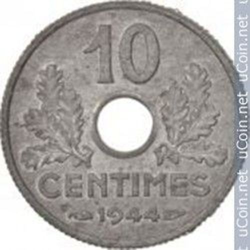 France = Pièce De 10 Centimes, Type Etat Français, Gouvernement De Vichy - Trouée, En Zinc, Année 1944