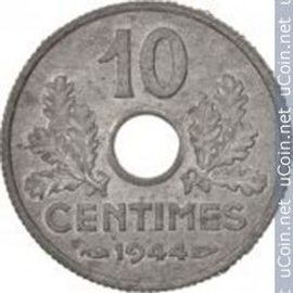 France = Pièce De 10 Centimes, Type Etat Français, Gouvernement De Vichy - Trouée, En Zinc, Année 1944