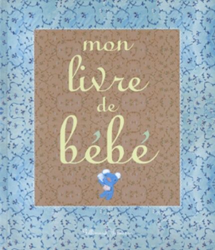 Achat Mon Livre De Bebe A Prix Bas Neuf Ou Occasion Rakuten