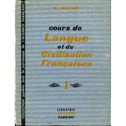 Cours De Langue Et De Civilisation Françaises Tome 1 (1er Et 2nd Degrés)