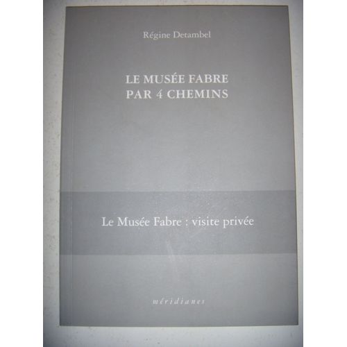 Hérault, Montpellier: Le Musée Fabre Par 4 Chemins: Visite Privée, 2011