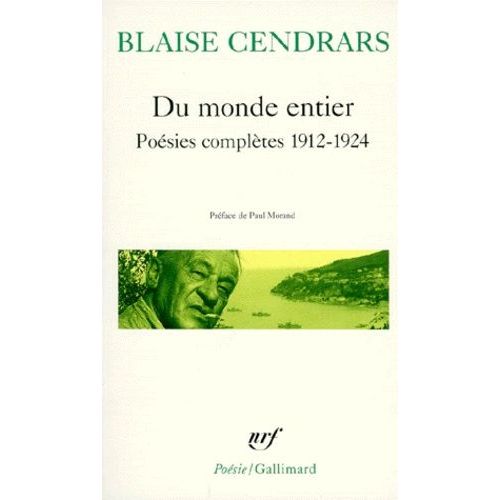 Poésies Complètes 1912-1924 : Du Monde Entier - Dix-Neuf Poèmes Élastiques - La Guerre Au Luxembourg - Sonnets Dénaturés. Poèmes Nègres - Documentaires