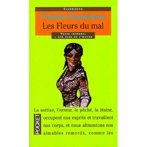 Les Fleurs Du Mal - Suivies De Petits Poèmes En Prose - Curiosités Esthétiques - L'art Romantique - Journaux Intimes - La Fanfarlo - Extraits