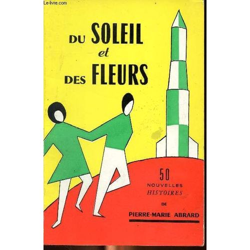 Du Soleil Et Des Fleurs 50 Nouvelles Histoires