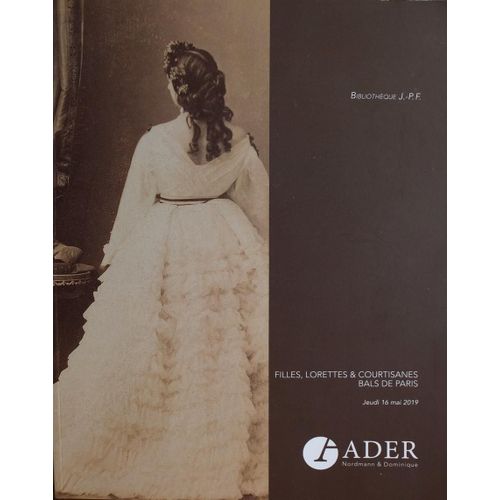 Ader Catalogue Filles Lorettes Et Bals De Paris 16 Mai 2019