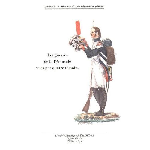 Témoignages Sur Les Campagnes D'espagne Et De Portugal