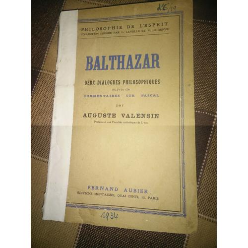 Balthazar, Deux Dialogues Philosophiques, Suivis De Commenta : Balthazar, Deux Dialogues Philosophiques, Suivis De Commenta