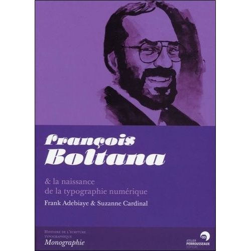 François Boltana & La Naissance De La Typographie Numérique