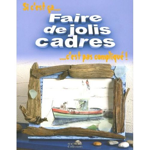 Faire De Jolis Cadres