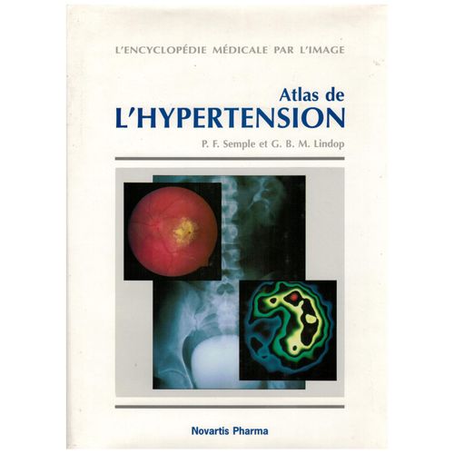 Atlas De L'hypertension - L'encyclopédie Médicale Par L'image - Livre Médecine
