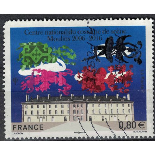France 2016 Oblitéré Used Centre National Du Costume De Scène Moulins Y&t 5042 Su