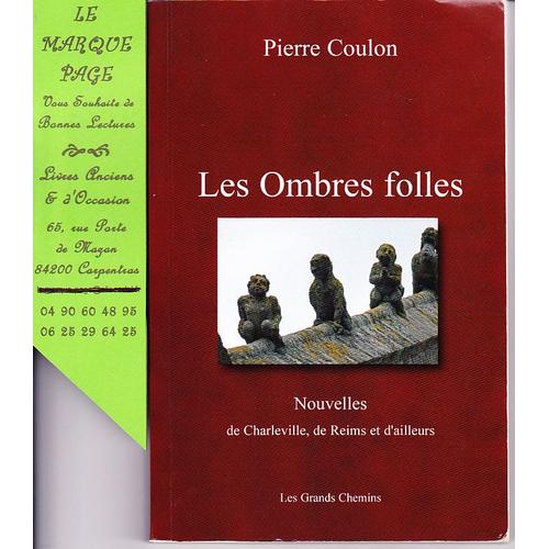 Les Ombres Folles - Nouvelles De Charleville,De Reims Et D'ailleurs