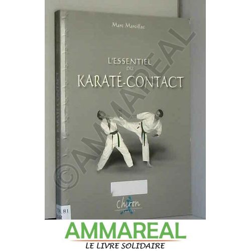 L'essentiel Du Karaté-Contact. Technique Et Combat