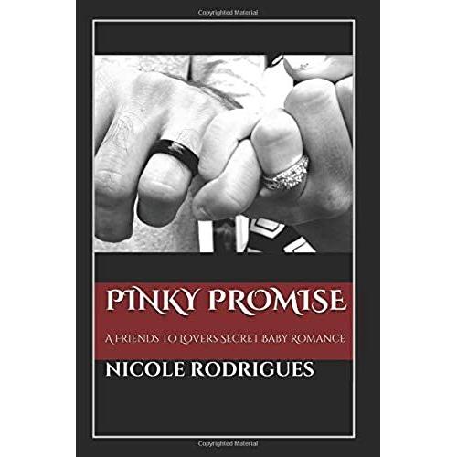 Pinky Promise: A Friends To Lovers Secret Baby Romance