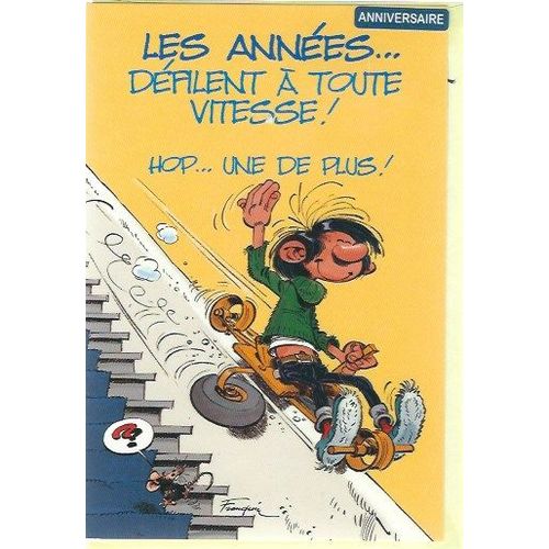 Carte Gaston Lagaffe Anniversaire Les Annees Defilent A Toute Vitesse Hop Une De Plus Franquin Bande Dessinee Rakuten