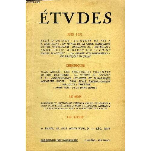 Etudes Tome 269 N° 6 - Sainteté De Pie X Par René D Ouince, En Marge De La Crise Marocaine Par R. Montagne, Bernanos Au Botequim Par Victor Wittkowski, Regards Sur La Chine Par André Rétif
