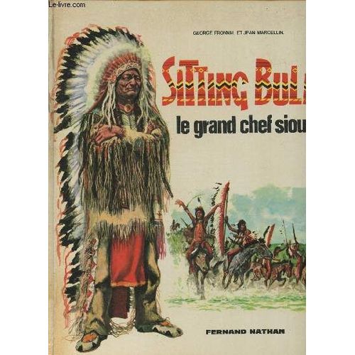 Sitting Bull- Le Grand Chef Sioux