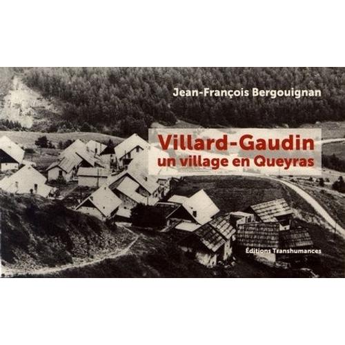 Villard-Gaudin, Un Village En Queyras
