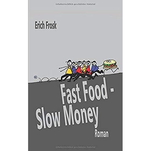 Fast Food - Slow Money: Roman